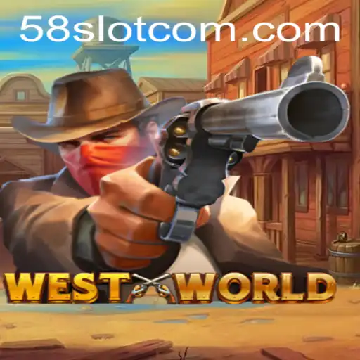 An In-Depth Look at WestWorld 58Slot