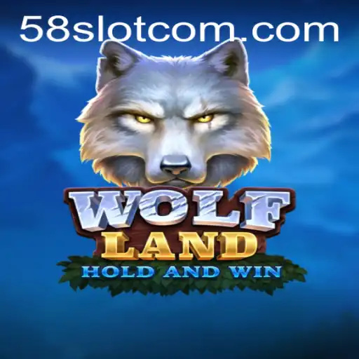 Exploring the Thrilling Adventure of WolfLand: A Comprehensive Guide to 58Slot